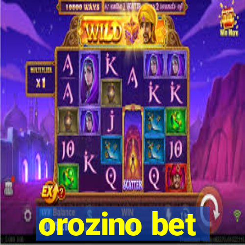 orozino bet